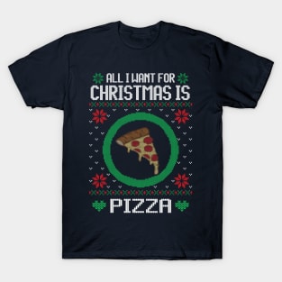 All I Want For Christmas Is Pizza T-Shirt